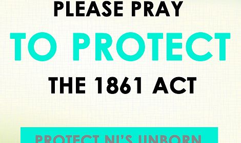 -- URGENT PRAYER and ACTION required to stop Stella Creasy's attack on NI's unborn babies --