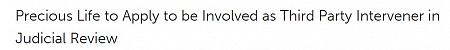 Precious Life to Apply to be Involved as Third Party Intervener in Judicial Review
