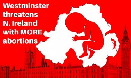 Westminster abortion threat to Northern Ireland will cause 