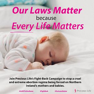 URGENT ACTION ALERT: Please join our urgent 'Fight-Back Campaign' to stop the imposition of abortion on mothers and babies in Northern Ireland