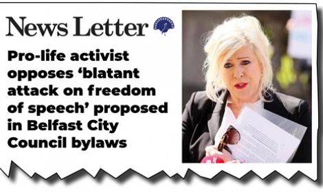 Pro-life activist opposes 'blatant attack on freedom of speech' proposed in Belfast City Council bylaws